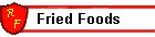 Fried Foods