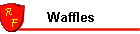 Waffles